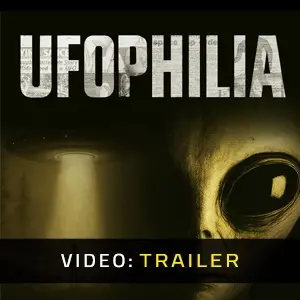 UFOPHILIA - Video Trailer