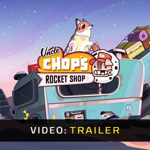 Uncle Chop’s Rocket Shop - Trailer