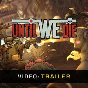 Until We Die - Videotrailer