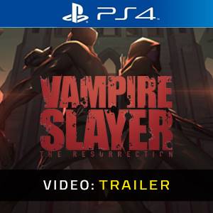 Vampire Slayer The Resurrection PS4 - Videotrailer
