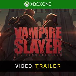 Vampire Slayer The Resurrection Xbox One - Videotrailer