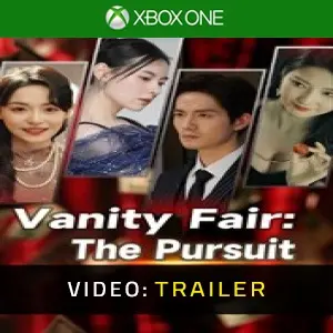 Vanity Fair: The Pursuit Xbox One – Trailer