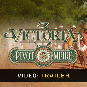 Victoria 3 Pivot of Empire Video Trailer