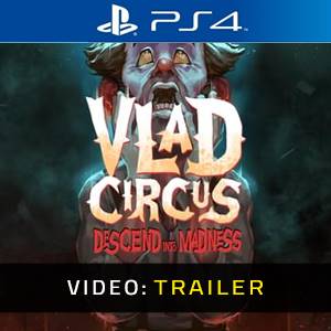 Vlad Circus Descend Into Madness PS4 Video Trailer