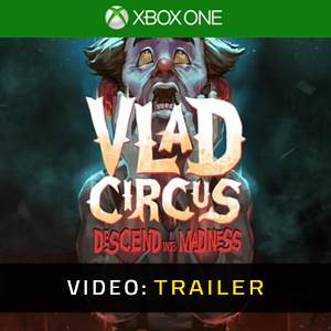 Vlad Circus Descend Into Madness Xbox One Video Trailer