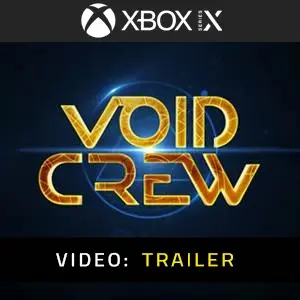 Void Crew Xbox Series - Video Trailer