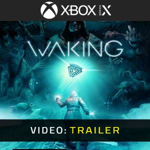 Waking Xbox Series - Trailer