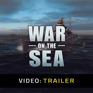War on the Sea Video Trailer