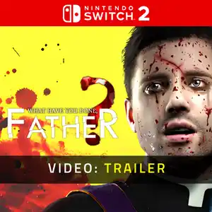 What have you done, Father? Nintendo Switch 2 - Videotrailer