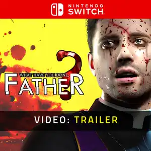 What have you done, Father? Nintendo Switch - Videotrailer