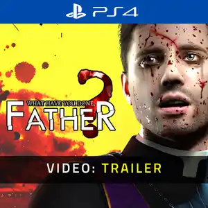 What have you done, Father? PS4 - Videotrailer
