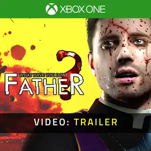 What have you done, Father? Xbox One - Videotrailer
