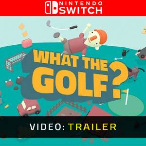 What the Golf? Nintendo Switch- Video Trailer
