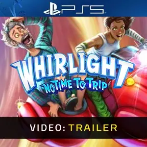Whirlight No Time To Trip PS5 - Video Trailer