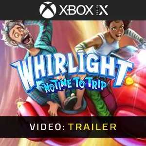 Whirlight No Time To Trip Xbox Series - Video Trailer