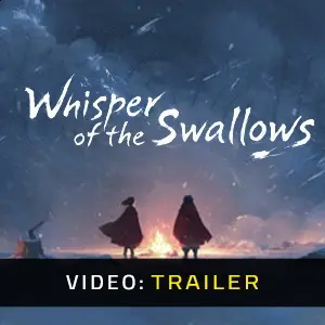Whisper of the Swallows - Video Trailer