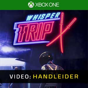 Whisper Trip Xbox One Video-opname