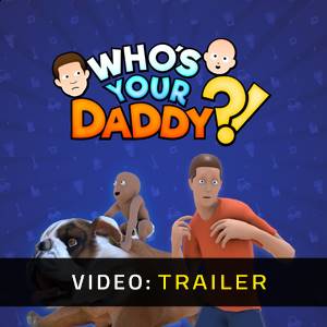 Whos Your Daddy Video Trailer