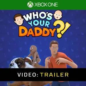 Whos Your Daddy Video Trailer