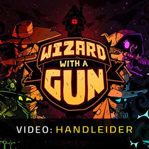 Wizard with a Gun Video Trailer