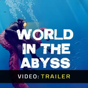 World In The Abyss - Trailer