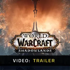 World of Warcraft: Shadowlands - Trailer Video