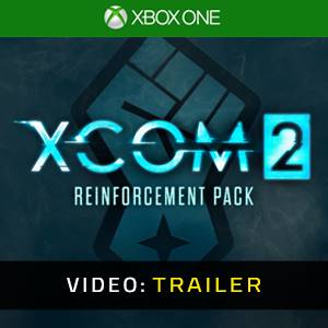 XCOM 2: Reinforcement Pack Xbox One - Trailer