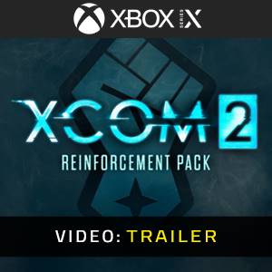 XCOM 2: Reinforcement Pack Xbox Series - Trailer