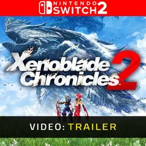 Xenoblade Chronicles 2 Nintendo Switch 2 - Trailer