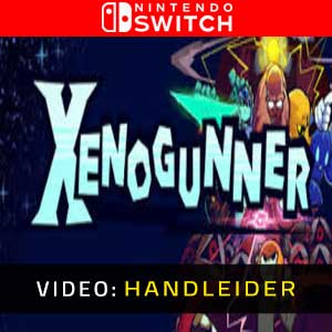 Xenogunner Nintendo Switch Video-opname