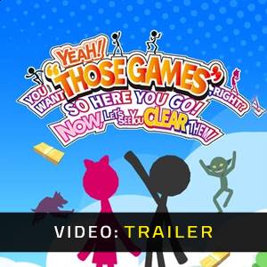 YEAH! YOU WANT THOSE GAMES RIGHT? SO HERE YOU GO! NOW, LET’S SEE YOU CLEAR THEM Video Trailer