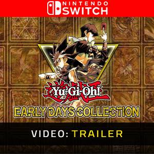 Yu-Gi-Oh! EARLY DAYS COLLECTION Nintendo Switch Video Trailer