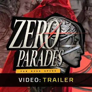 ZERO PARADES For Dead Spies - Trailer
